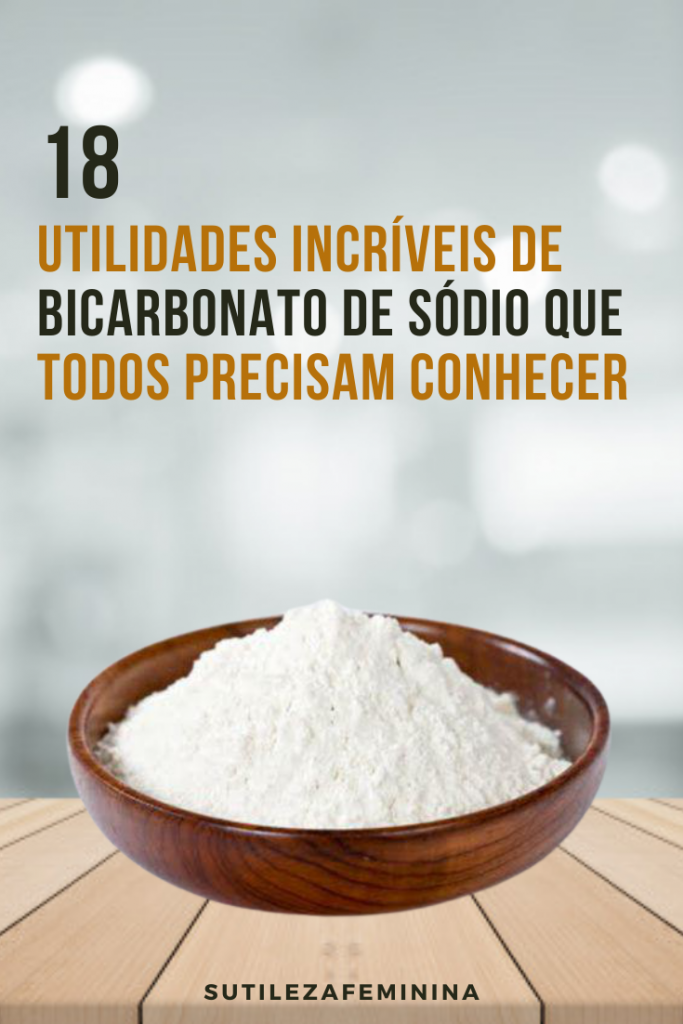 18 Utilidades incríveis de bicarbonato de sódio que todos precisam conhecer