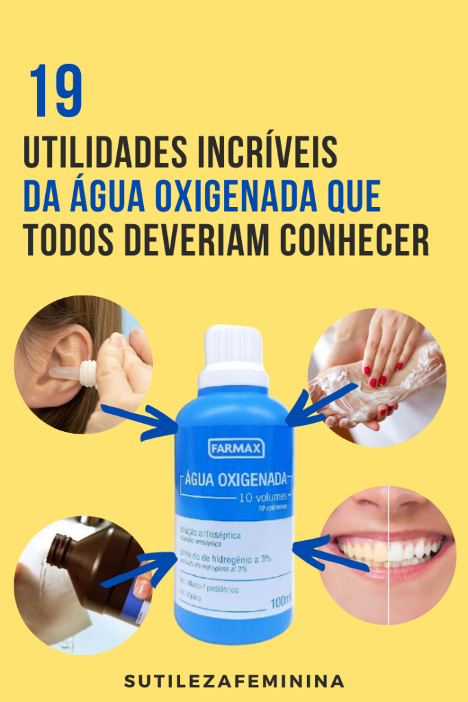 19 Utilidades incríveis da água oxigenada que todos deveriam conhecer