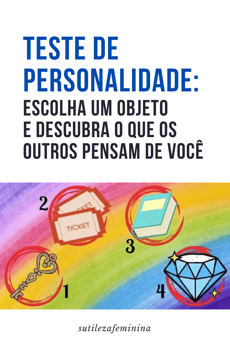 Teste De Personalidade Escolha Um Objeto E Descubra O Que Os Outros Pensam De Você